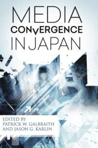 Media Convergence in Japan(Kinema Club, 2016)